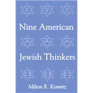 Nine American Jewish Thinkers by Konvitz,Milton, 9781138512627