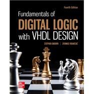 GEN COMBO LOOSE LEAF FUNDAMENTALS OF DIGITAL LOGIC WITH VHDL DESIGN; CONNECT ACCESS CARD by Brown, Stephen; Vranesic, Zvonko, 9781265542627