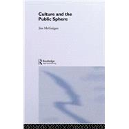 Culture and the Public Sphere by Mcguigan; JIM, 9780415112628