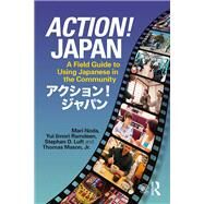 Action! Japan: A Field Guide to Using Japanese in the Community by Noda; Mari, 9781138292628