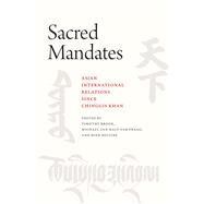 Sacred Mandates by Brook, Timothy; Van Walt Van Praag, Michael; Boltjes, Miek, 9780226562629