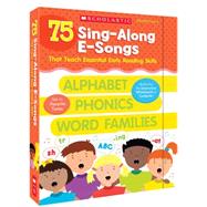 75 Sing-Along E-Songs That Teach Essential Early Reading Skills by Slater, Teddy, 9780545652629