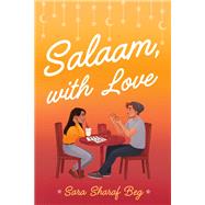 Salaam, with Love by Sharaf Beg, Sara, 9780593482629