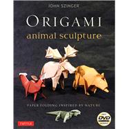 Origami Animal Sculpture by Szinger, John, 9784805312629