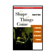 The Shape of Things to Come: Seven Imperatives for Winning in the New World of Business by Richard W. Oliver; Richard W. Oliver, 9780070482630