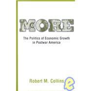 More The Politics of Economic Growth in Postwar America by Collins, Robert M., 9780195152630