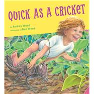 Quick As a Cricket by Wood, Audrey; Wood, Don, 9780358362630