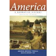America Vol. 1 : A Narrative History by Tindall, George Brown; Shi, David E., 9780393912630