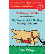 Perrazo y Perrito se equivocan/ Big Dog and Little Dog Making a Mistake by Pilkey, Dav; Calvo, Carlos E., 9781328702630