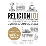 Religion 101 by Archer, Peter, 9781440572630