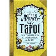 The Modern Witchcraft Book of Tarot by Alexander, Skye, 9781507202630
