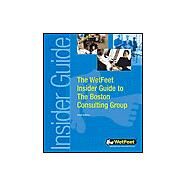 The Wetfeet Insider Guide to Boston Consulting Group by Wetfeet, 9781582072630