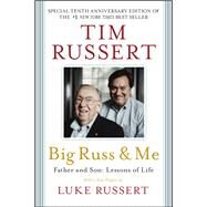 Big Russ & Me by Tim Russert, 9781602862630