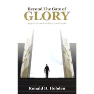 Beyond the Gate of Glory by Ronald D. Hobden, 9781663252630