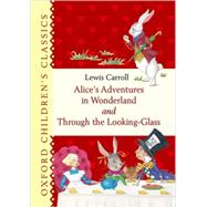 Alice's Adventures in Wonderland and Through the Looking Glass by Carroll, Lewis, 9780192792631