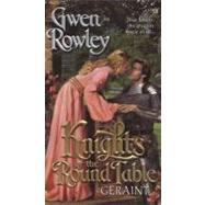 Knights of the Round Table: Geraint by Rowley, Gwen, 9780515142631