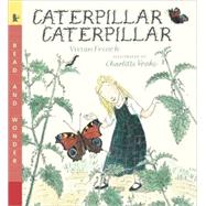 Caterpillar Caterpillar Read & Wonder by French, Vivian; Voake, Charlotte, 9780763642631