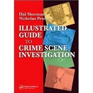 Illustrated Guide to Crlme Scene Investigation by Petraco; Nicholas, 9780849322631