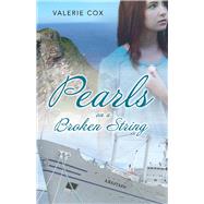 Pearls on a Broken String by Cox, Valerie, 9781543902631