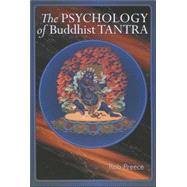The Psychology of Buddhist Tantra by PREECE, ROB, 9781559392631