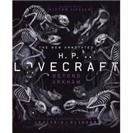 The New Annotated H.P. Lovecraft Beyond Arkham by Lovecraft, H.P.; Klinger, Leslie S.; LaValle, Victor, 9781631492631