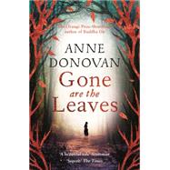 Gone Are the Leaves by Donovan, Anne, 9781782112631
