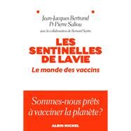 Les Sentinelles de la vie by Jean-Jacques Bertrand; Pierre Saliou; Bernard Seytre, 9782226172631