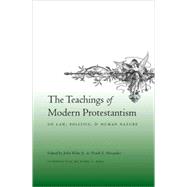 The Teachings of Modern Protestantism by Witte, John, Jr., 9780231142632