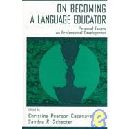 On Becoming a Language Educator by CASANAVE, 9780805822632