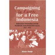 Campaigning in Europe for a Free Indonesia by Stutje, Klaas, 9788776942632