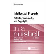 Intellectual Property, Patents, Trademarks, and Copyright in a Nutshell(Nutshells) by Miller, Arthur R.; Davis, Michael H.; Neacsu, Dana, 9798317702632