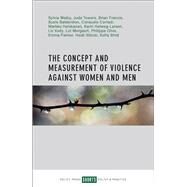 The Concept and Measurement of Violence Against Women and Men by Walby, Sylvia; Towers, Jude; Balderston, Susan; Corradi, Consuelo; Francis, Brian, 9781447332633
