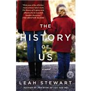 The History of Us A Novel by Stewart, Leah, 9781451672633