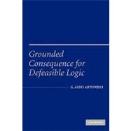 Grounded Consequence for Defeasible Logic by Aldo Antonelli, 9780521122634