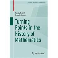 Turning Points in the History of Mathematics by Grant, Hardy; Kleiner, Israel, 9781493932634