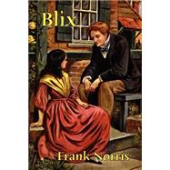Blix by Norris, Frank, 9781592242634