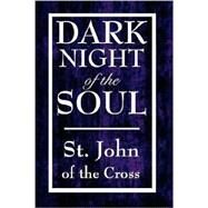Dark Night of the Soul by St John of the Cross, John Of the Cross, 9781604592634