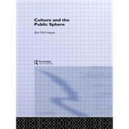 Culture and the Public Sphere by Mcguigan; JIM, 9780415112635