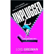 Unplugged by GREIMAN, LOIS, 9780440242635