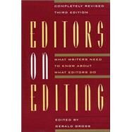 Editors on Editing What Writers Need to Know About What Editors Do by Gross, Gerald  C., 9780802132635