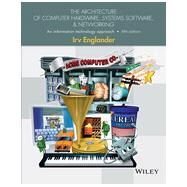 The Architecture of Computer Hardware and System Software: An Information Technology Approach, Fifth Edition by Englander, 9781118322635
