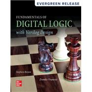 FUNDAMENTALS OF DIGITAL LOGIC W/ VERILOG DESIGN: 2025 RELEASE by Stephen Brown, 9781264852635