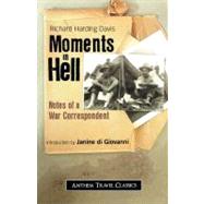 Moments in Hell by Davis, Richard Harding, 9781843312635
