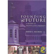 Founding the Future by Nichols, David S., 9781931112635