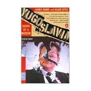 Yugoslavia : Death of a Nation by Silber, Laura (Author); Little, Allan (Author), 9780140262636