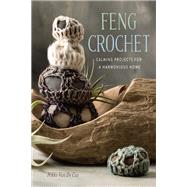 Feng Crochet by Nikki Van De Car, 9780762462636