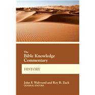 The Bible Knowledge Commentary History by Walvoord, John F.; Zuck, Roy B., 9780830772636