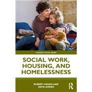 Social Work, Housing, and Homelessness by Robert Hagan; Anya Ahmed, 9781032562636