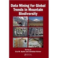 Data Mining for Global Trends in Mountain Biodiversity by Spehn; Eva M., 9781138112636