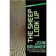 The Sheep Look Up by Brunner, John, 9781504032636
